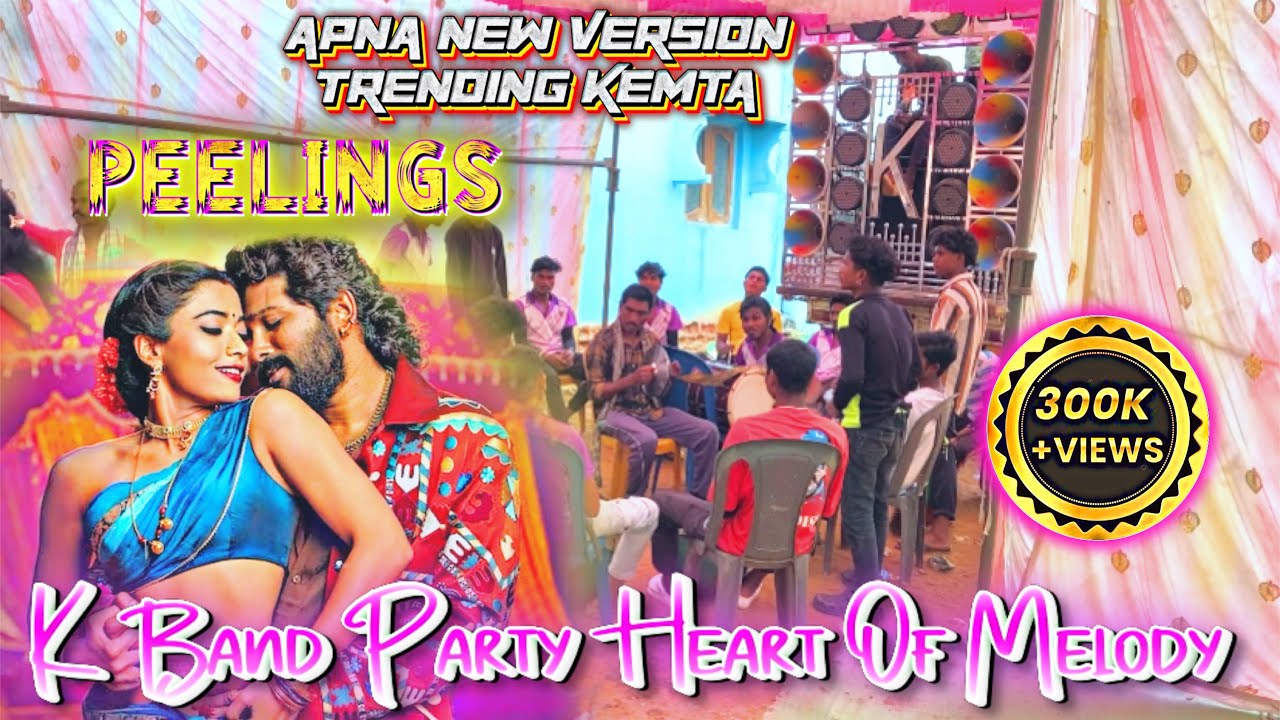 PEELINGS (SONG)👌😱APNA NEW VERSION KEMTA 2025 | PUSHPA 2 THE RULE | KUNDULI | KHAJURIGUDA BAND PARTY