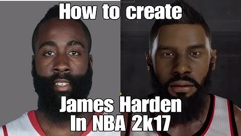 How to create James Harden in NBA 2k17!!!