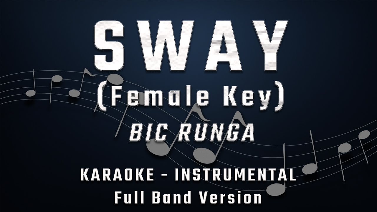 SWAY - FEMALE KEY - FULL BAND KARAOKE - INSTRUMENTAL - BIC RUNGA