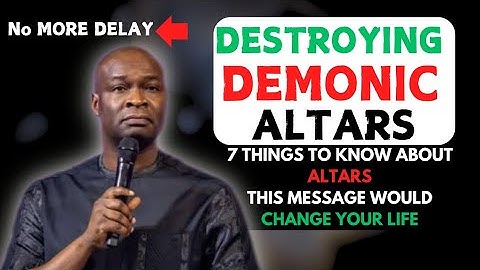 How to Destroy Evil, DEMONIC ALTARS 🔥🔥 - Apostle Joshua Selman