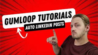 Gumloop Tutorial | Auto LinkedIn Post