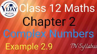 TN Syllabus 12th  Maths Chapter 2 Complex Numbers  Example 2.9