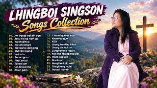 Download Lagu Lhingboi Singson Songs Collection | MP3