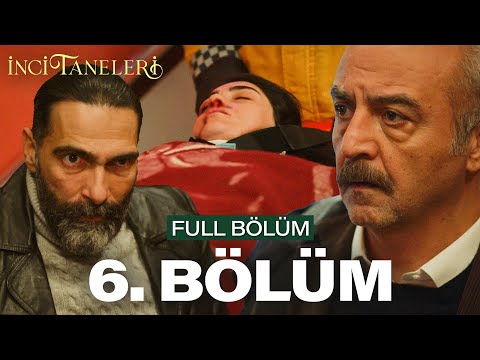 İnci Taneleri – 6. Bölüm