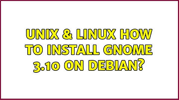 Unix & Linux: How to install Gnome 3.10 on Debian? (3 Solutions!!)
