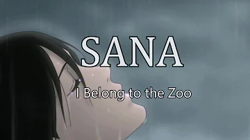 I BELONG TO THE ZOO - SANA (LYRICS)