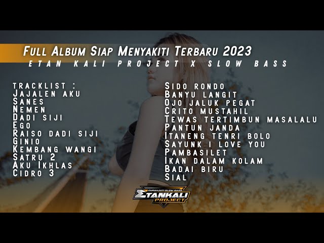 DJ FULL ALBUM SIAP MENYAKITI | Slow Bass x Etan Kali Project | Terbaru 2023 class=