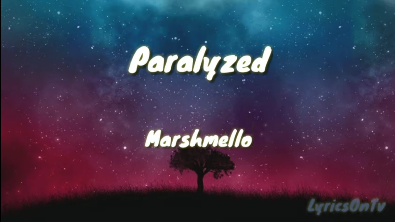Marshmello - Paralyzed (Lyrics)