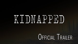 Kidnapped Trailer - 2
