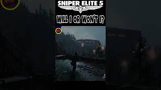 Will I Or Wont I - SE5 Axis Invasion #sniperelite #gaming #shoot