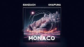 Sanzach x Okafuwa - Monaco