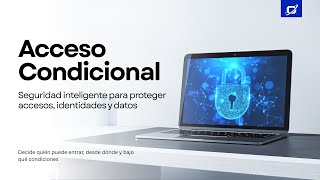 Acceso Condicional 🔐 (Básico): Seguridad basada en Zero Trust | Masterclass OST
