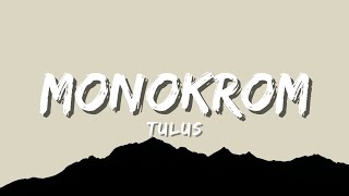 TULUS - Monokrom (Official Music Video Lyric)