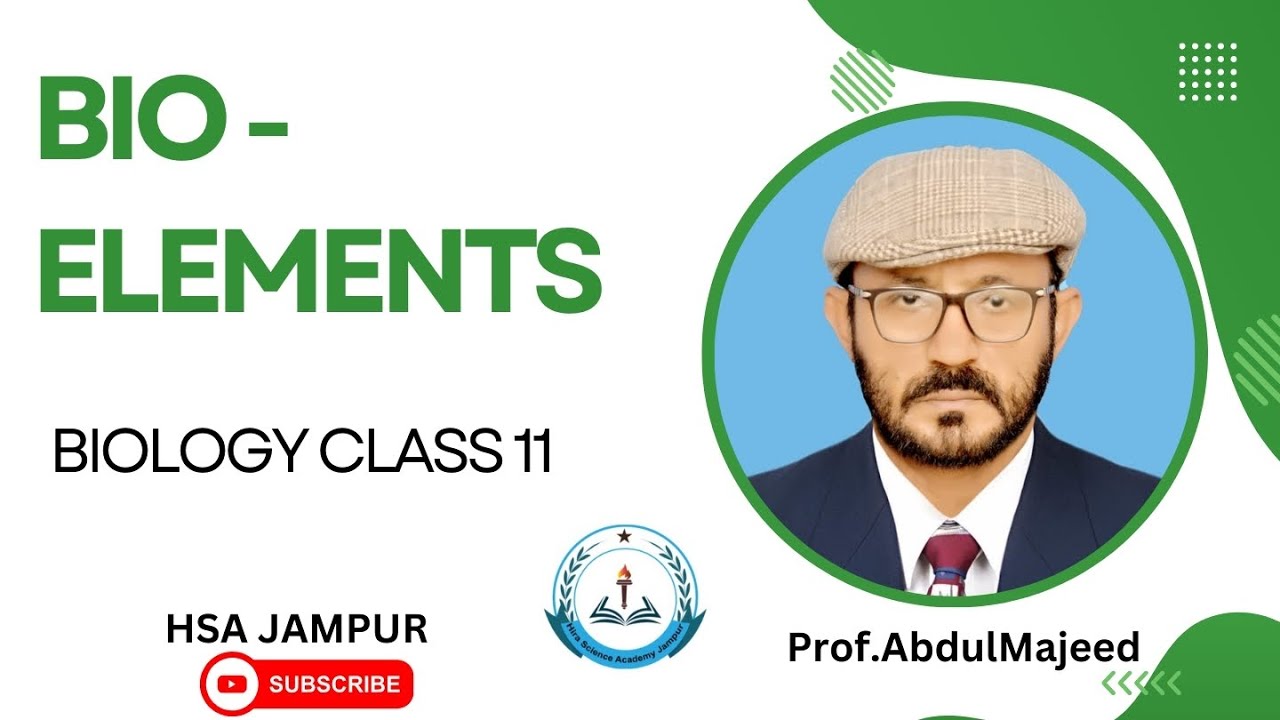 Bioelements class 11 biology | Chapter 1 | Urdu / Hindi | HSA Jampur