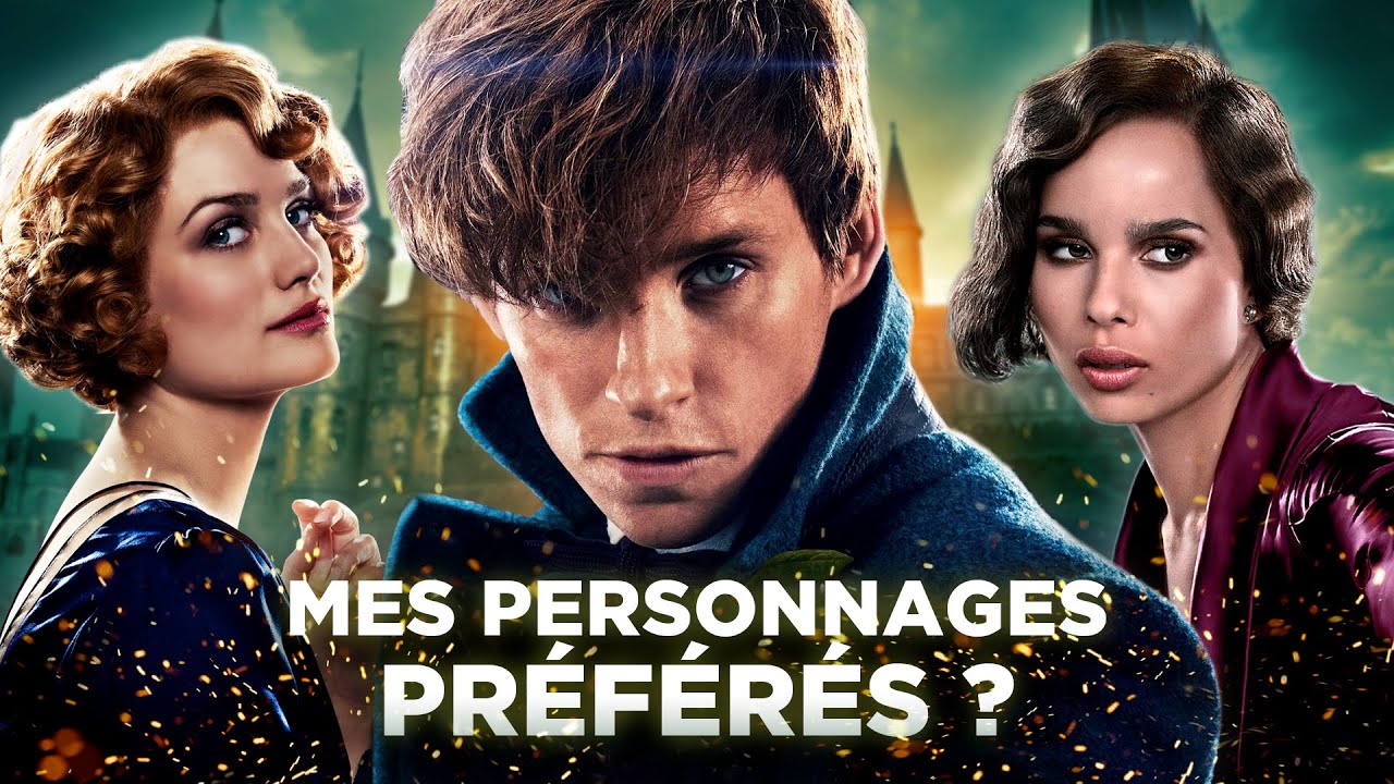 Mes 7 PERSONNAGES PRÉFÉRÉS dans LES ANIMAUX FANTASTIQUES
