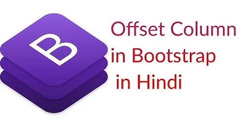 Bootstrap5 Offset Column in bootstrap in Hindi Urdu