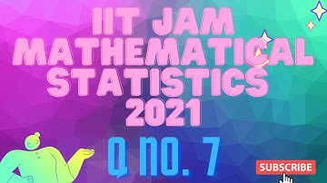 IIT JAM MS 2021 Q No. 7 Solution 💥💥