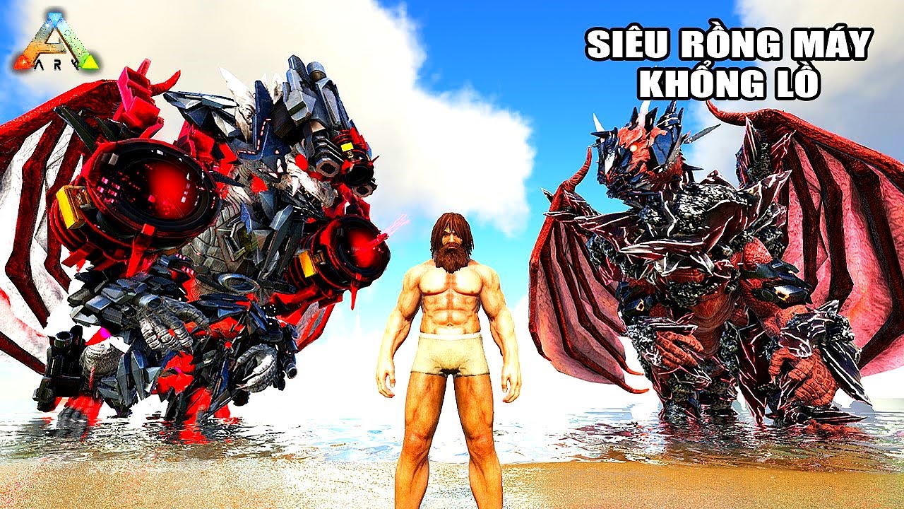 ARK nhưng tôi tìm thấy SIÊU RỒNG MÁY KHỔNG LỒ