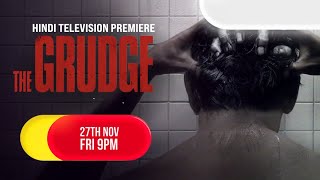 The Grudge | Hindi Television Premiere | Fri, 27th Nov @ 9PM | Full On Darr