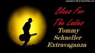 Video thumbnail of "Tommy Schneller Extravaganza - Blues For The Ladies (Kostas A~171)"