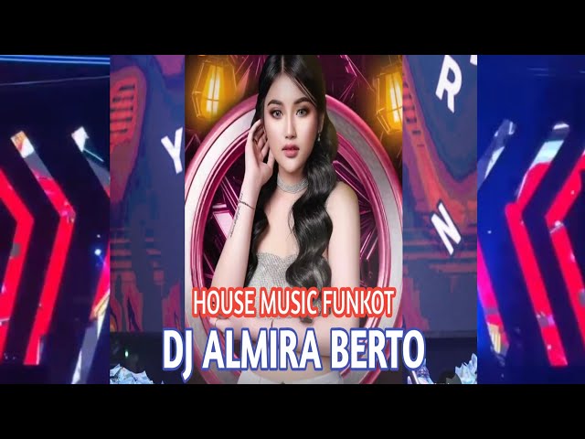 FUNKOT VIRAL 2024❗LAGU POPULER TERBARU❗DJ ALMIRA BERTO class=