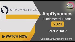 AppDynamics Fundamental Tutorials 2023 - Part - 2 Out 7