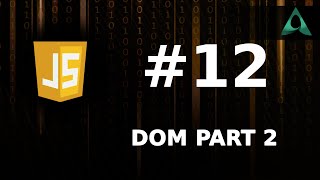 #12 DOM Elements Part 2/2 (JavaScript Tutorials for Beginners to Intermediate)