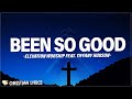 Been So Good | Elevation Worship feat. Tiffany Hudson (Lyrics) New Christian Songs 2024