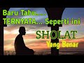 Tata cara sholat yang benar_ K HILMI NADIR