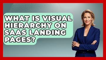What Is Visual Hierarchy On SaaS Landing Pages? - Saas Marketing Wizards
