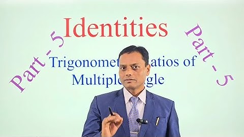 Identities Based on Multiple Angles || Part 5 | Sk Thakur 