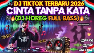dj Tiktok Terbaru 2026 cinta Tanpa Kata dj Horeg  Bassmusik dj djremix rap horeg 1