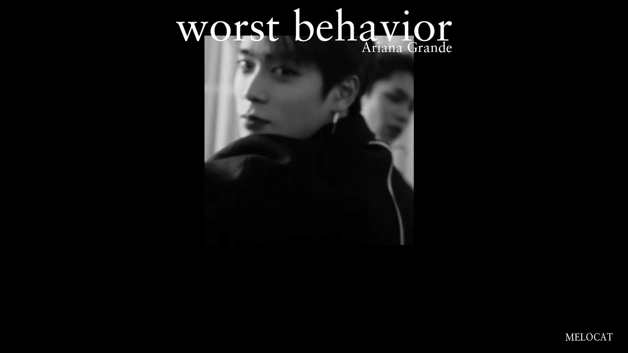 behavior แปล  Update New  [THAISUB] Worst behavior - Ariana Grande (OPEN CC.)