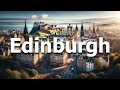 Edinburgh travel guide 2024  things to do  must visits