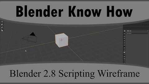 Blender 2.8 Scripting Wireframe Modifier