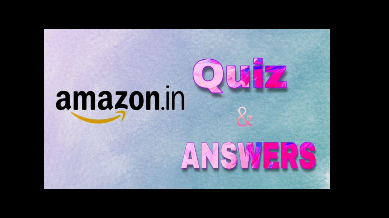 Amazon quiz answer added 26 April 2019