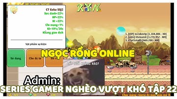 Ngọc Rồng Online - Gamer Nghèo Vượt Khó Tập 23!