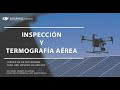 Webinar Inspección y termografía aérea con drones en campos solares de gran extensión