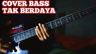 TAK BERDAYA COVER BASS