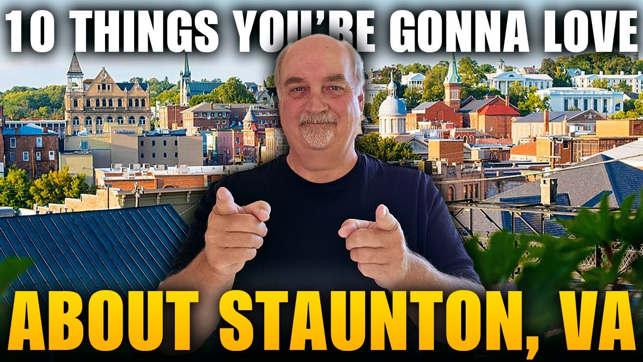 10 THINGS YOU'LL LOVE About Living In Staunton VA - YouTube