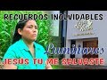 MINISTERIO LUMINARES ESPECIAL DE RECUERDOS INOLVIDABLES - 06 JESÚS TU ME SALVASTE