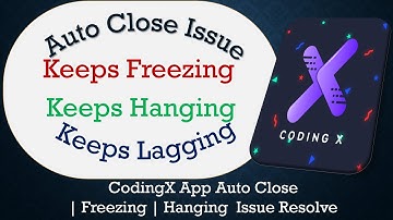 How to Solve CodingX App Auto Close | Keeps Freezing | Not Responding Issue Solve on Android