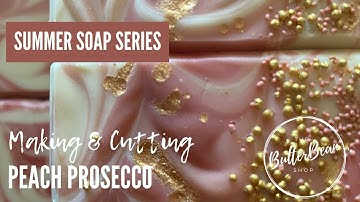 Making & Cutting Peach Prosecco Cold Process Soap