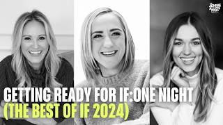 Getting Ready for IF:One Night (The Best of IF 2024) | The Jennie Allen Podcast