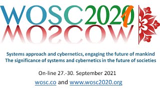 WOSC 2021 Keynote 27.09.2021 A. Smirnov A. Ochirova, V. Lepskiy, R. Espejo, I. Perko.mp4