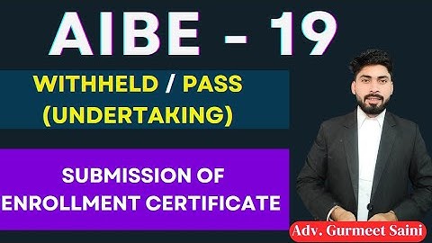 AIBE 19 WithHeld or Pass candidates results process | submission of Enrolment Certificate | #aibe