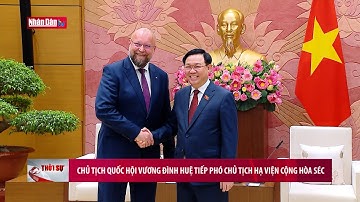 Chủ tịch Quốc hội tiếp Phó Chủ tịch Hạ viện Cộng hòa SÉC | Tin chính trị, ngoại giao tối 23/5