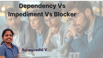 Dependency, Impediment, or Blocker? Clarifying Agile Roadblocks | Scrum Master Interview Questions