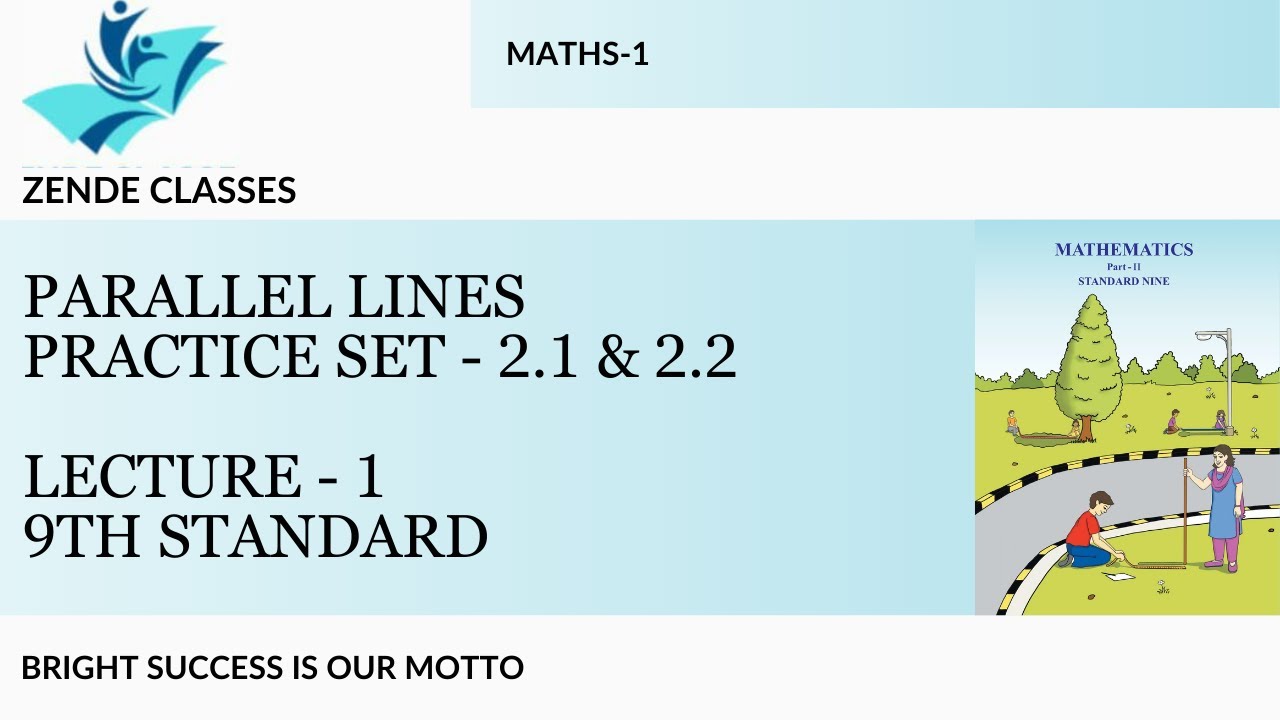 PARALLEL LINES PRACTICE SET- 2.1 & 2.2 BY ZENDE SIR 9th STANDARD - YouTube