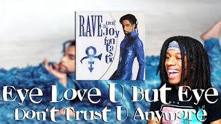 FIRST TIME HEARING Prince - Eye Love U, But Eye Don&#39;t Trust U Anymore Reaction